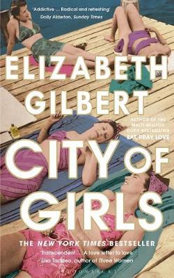 City of Girls : The Sunday Times Bestseller