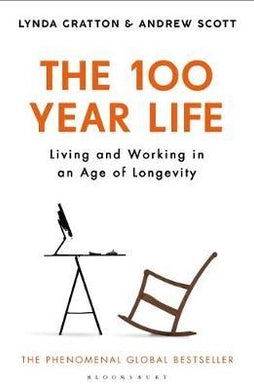 The 100-Year Life : Living and Working in an Age of Longevity - BookMarket