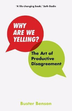 Why Are We Yelling : The Art of Productive Disagreement - BookMarket