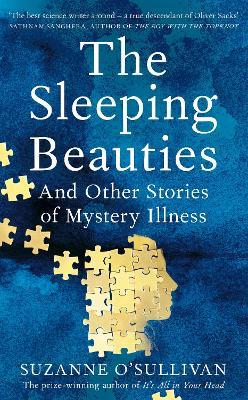 The Sleeping Beauties : And Other Stories of Mystery Illness