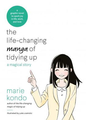 The Life-Changing Manga of Tidying Up : A Magical Story to Spark Joy in Life, Work and Love - BookMarket