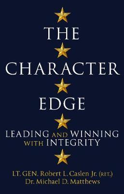 The Character Edge : Leading and Winning with Integrity