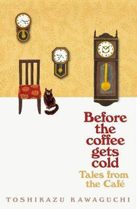 Tales from the Cafe : Before the Coffee Gets Cold