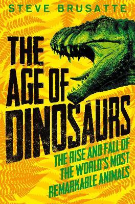 Age Of Dinosaurs: Rise & Fall