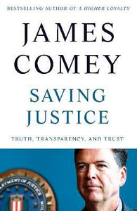 Saving Justice : Truth, Transparency, and Trust