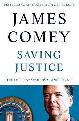 Saving Justice : Truth, Transparency, and Trust