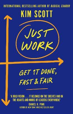 Just Work : How to Confront Bias, Prejudice and Bullying to Build a Culture of Inclusivity