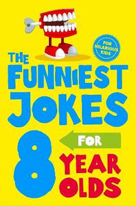 Hilarious Jokes For 8 Year Olds