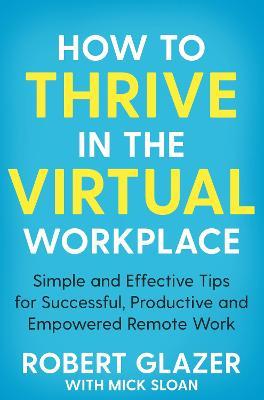 How To Thrive In Virtual Workplace /P
