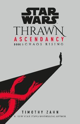 Star Wars: Thrawn Ascendancy 1: Chaos Rising