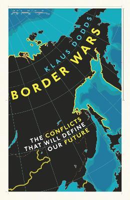 Border Wars : The conflicts of tomorrow