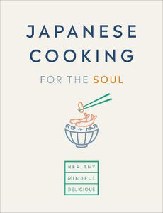 Japanese Cooking For The Soul /P