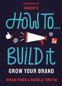How To Build It : Grow Your Brand