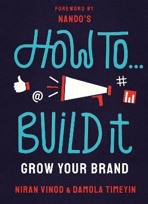How To Build It : Grow Your Brand