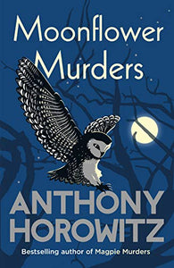 Moonflower Murders : by the global bestselling author of Magpie Murders