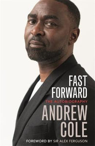 Fast Forward: The Autobiography : The Hard Road to Football Success