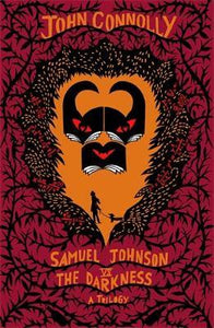 Samuel Johnson vs the Darkness Trilogy : The Gates, The Infernals, The Creeps