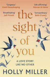 The Sight of You : An unforgettable love story and Richard & Judy Book Club pick