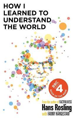 How I Learned to Understand the World : BBC RADIO 4 BOOK OF THE WEEK