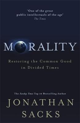 Morality : Restoring the Common Good in Divided Times