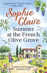 Summer at the French Olive Grove : The perfect romantic summer escape