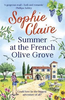 Summer at the French Olive Grove : The perfect romantic summer escape
