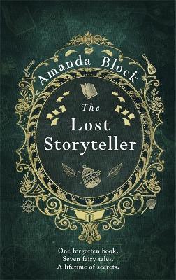 The Lost Storyteller : An enchanting debut novel about family secrets and the stories we tell