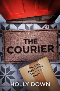 The Courier : The most gripping, page-turning psychological suspense of 2022
