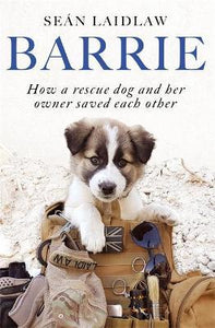 Barrie : How a rescue dog and her owner saved each other