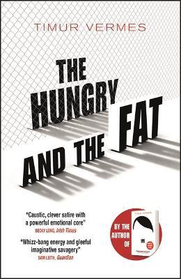 The Hungry and the Fat : A bold new satire by the author of LOOK WHO'S BACK
