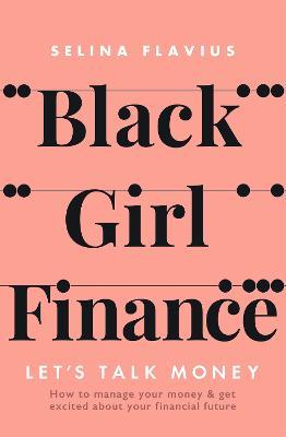 Black Girl Finance : Let's Talk Money