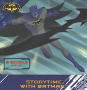 Storytime with Batman : Batman Strikes Back; Creatures of Crime; The Joke's on You, Batman!; Batman's Top Secret Tools; Batman and Robin's Training Day; Good Night, Gotham City - BookMarket