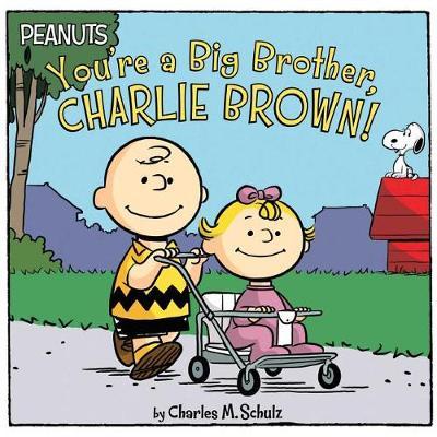 Peanuts You'Re A Big Brother Charlie Brown