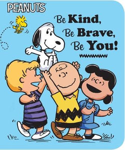 Peanuts Be Kind, Be Brave, Be You!