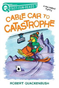 Cable Car to Catastrophe : A Miss Mallard Mystery