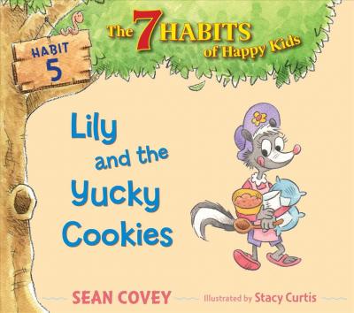 Lily and the Yucky Cookies, 5 : Habit 5
