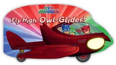 Pjmasks Fly High, Owl Glider! - BookMarket