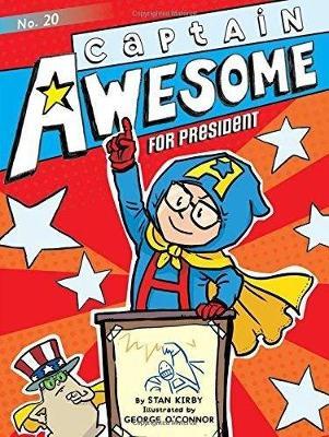 Captain awesome 20 For President