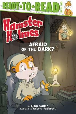 Hamster Holmes, Afraid of the Dark? : Ready-to-Read Level 2