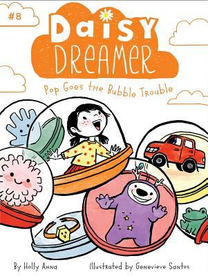 Daisydreamer Pop Goes Bubble Trouble