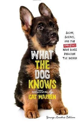 What Dog Knows Young Readers Ed.