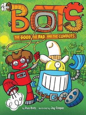 Bots : Good, Bad, & Cowbots - BookMarket