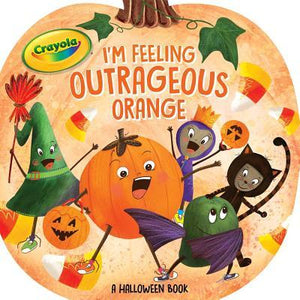 Crayola I'M Feeling Outrageous Orange (Board Book)