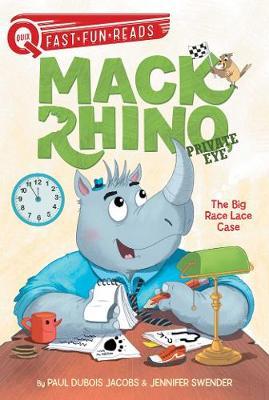 The Big Race Lace Case : Mack Rhino, Private Eye 1