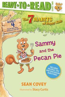 Sammy and the Pecan Pie : Habit 4 (Ready-to-Read Level 2)