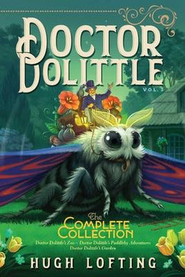 Doctor Dolittle the Complete Collection, Vol. 3, Volume 3 : Doctor Dolittle's Zoo; Doctor Dolittle's Puddleby Adventures; Doctor Dolittle's Garden - BookMarket