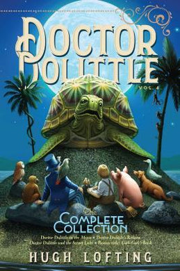 Doctor Dolittle the Complete Collection, Vol. 4, Volume 4 : Doctor Dolittle in the Moon; Doctor Dolittle's Return; Doctor Dolittle and the Secret Lake; Gub-Gub's Book - BookMarket