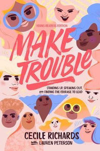 Make Trouble Young Readers Ed.