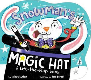 Snowman's Magic Hat : A Lift-the-Flap Book