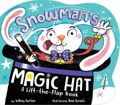 Snowman's Magic Hat : A Lift-the-Flap Book
